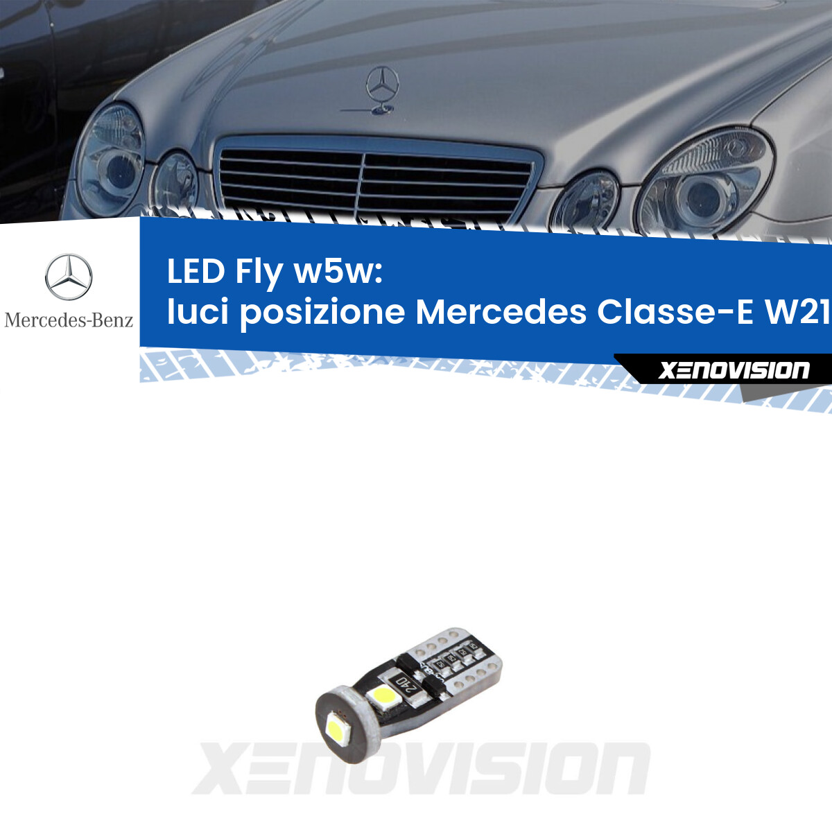 Luci posizione LED W5W per Mercedes Classe-E W211 2002-2009: W5W Torpedo