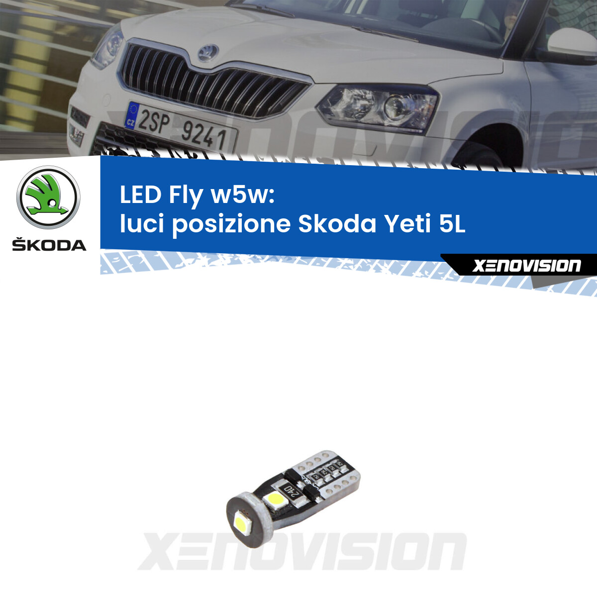 Luci posizione LED Skoda Yeti 5L 2009-2013: W5W Fly