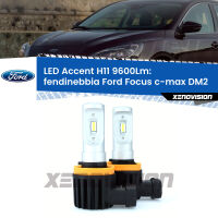 Fendinebbia LED H11 9600Lm per Ford Focus c-max DM2 2003 - 2007 FINE SERIE: NO GARANZIA