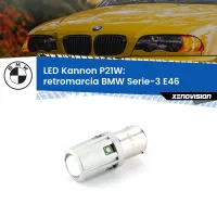 Retromarcia LED BMW Serie-3 E46 1998 - 2005: P21W Kannon