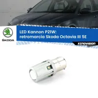 Retromarcia LED Skoda Octavia III 5E 2012 - 2018: P21W Kannon