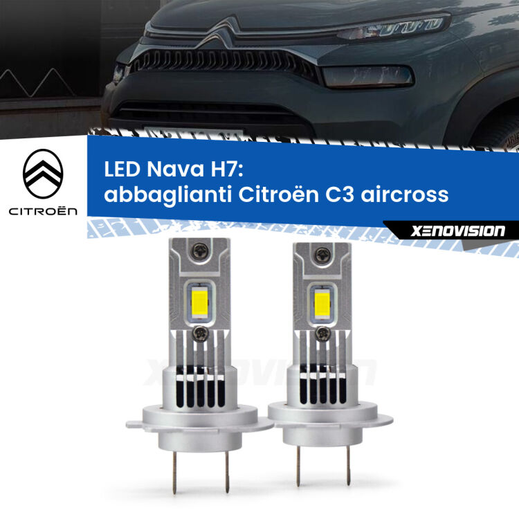 <strong>Abbaglianti LED no-spie per Citroën C3 aircross</strong>  2017 in poi. Coppia lampade <strong>H7</strong> modello Nava canbus, raffreddate a ventola.