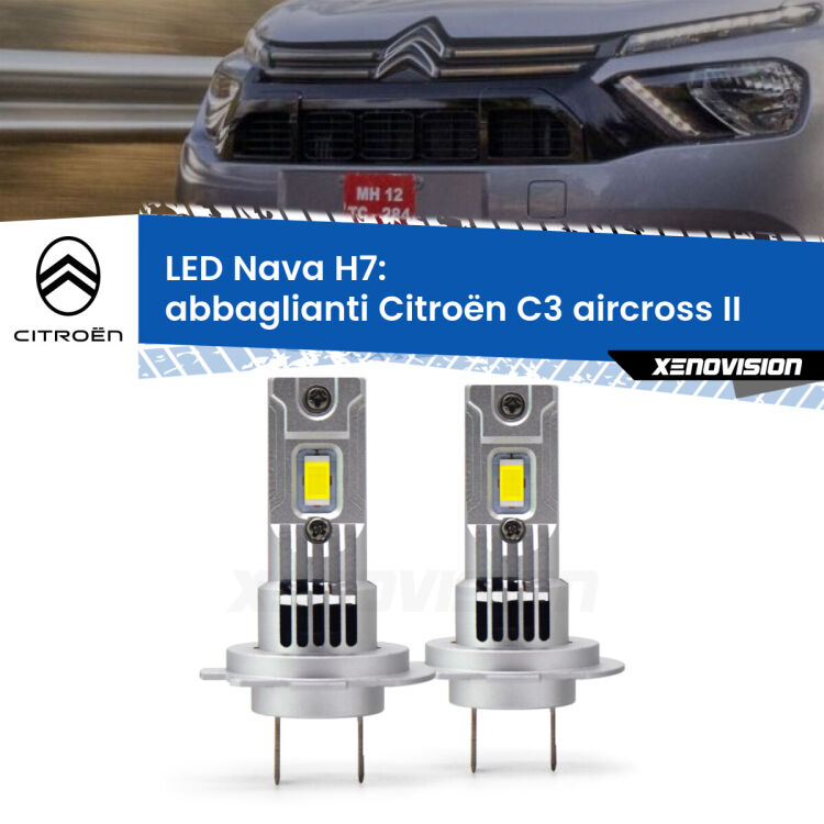 <strong>Abbaglianti LED no-spie per Citroën C3 aircross</strong> II 2024 in poi. Coppia lampade <strong>H7</strong> modello Nava canbus, raffreddate a ventola.