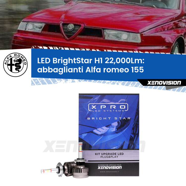 <strong>Kit LED abbaglianti per Alfa romeo 155</strong>  1992 -1997. </strong>Due lampade Canbus H1 Brightstar da 22,000 Lumen. Qualità Massima.