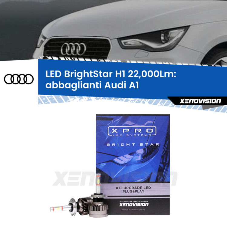 <strong>Kit LED abbaglianti per Audi A1</strong>  2010 -2014. </strong>Due lampade Canbus H1 Brightstar da 22,000 Lumen. Qualità Massima.