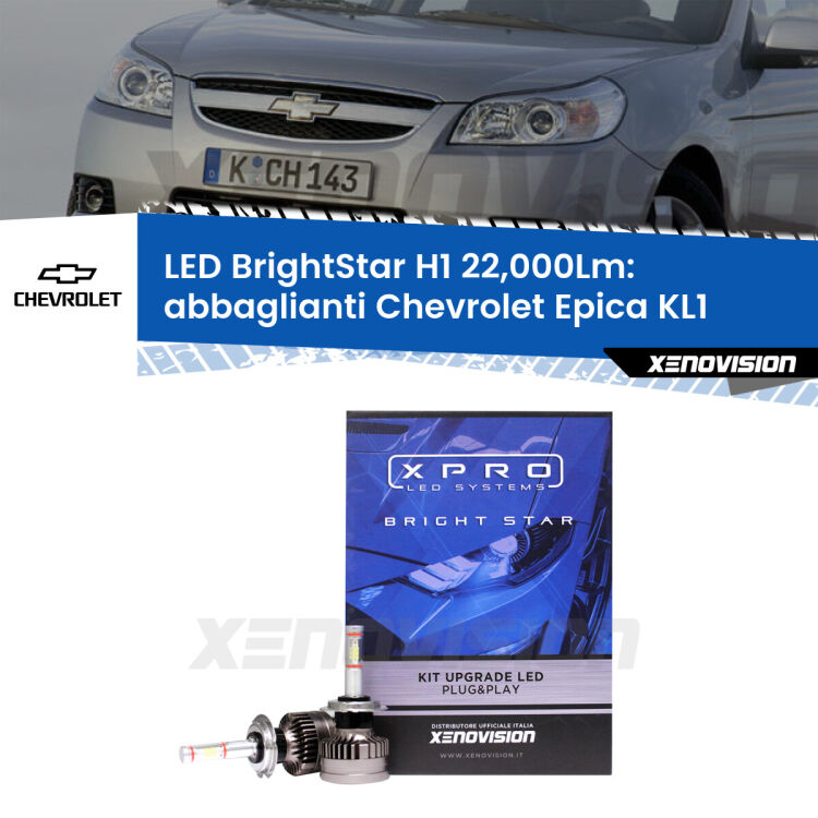 <strong>Kit LED abbaglianti per Chevrolet Epica</strong> KL1 2005 -2011. </strong>Due lampade Canbus H1 Brightstar da 22,000 Lumen. Qualità Massima.