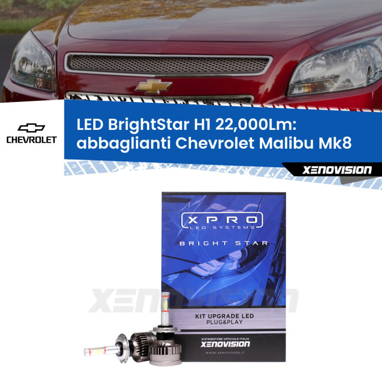 <strong>Kit LED abbaglianti per Chevrolet Malibu</strong> Mk8 2012 -2015. </strong>Due lampade Canbus H1 Brightstar da 22,000 Lumen. Qualità Massima.