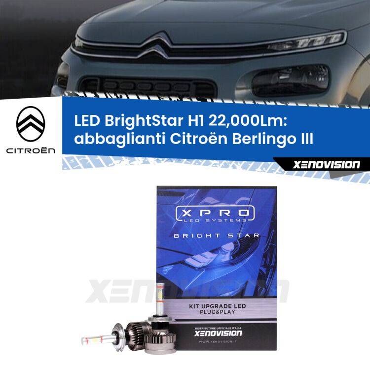 <strong>Kit LED abbaglianti per Citroën Berlingo</strong> III 2018 in poi. </strong>Due lampade Canbus H1 Brightstar da 22,000 Lumen. Qualità Massima.