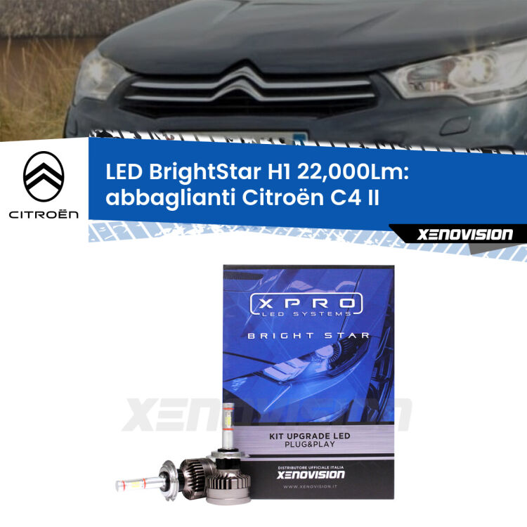 <strong>Kit LED abbaglianti per Citroën C4</strong> II prima serie. </strong>Due lampade Canbus H1 Brightstar da 22,000 Lumen. Qualità Massima.