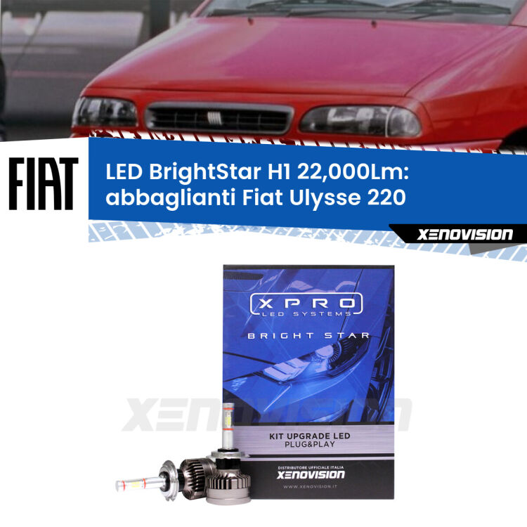 <strong>Kit LED abbaglianti per Fiat Ulysse</strong> 220 1994-2002. </strong>Due lampade Canbus H1 Brightstar da 22,000 Lumen. Qualità Massima.