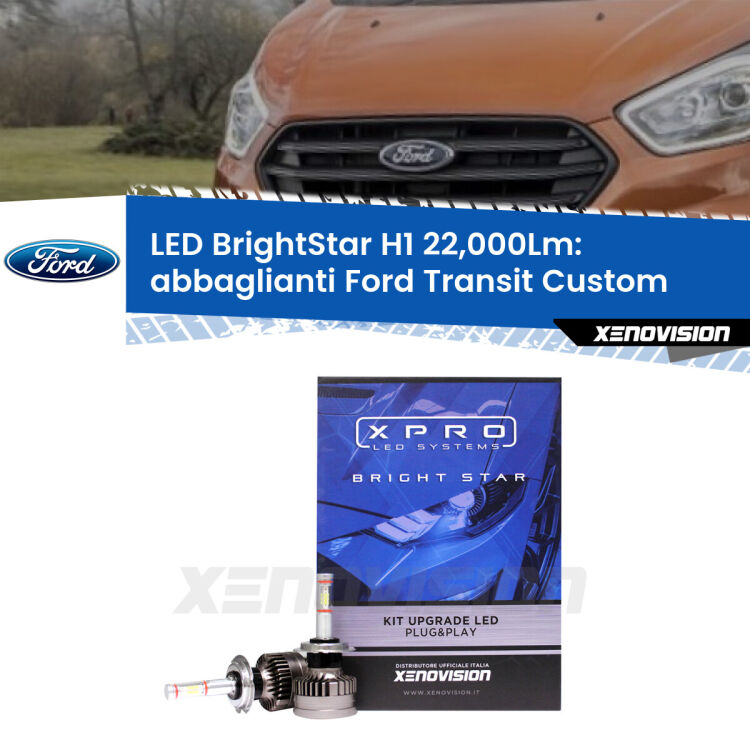 <strong>Kit LED abbaglianti per Ford Transit Custom</strong>  con LED di serie. </strong>Due lampade Canbus H1 Brightstar da 22,000 Lumen. Qualità Massima.