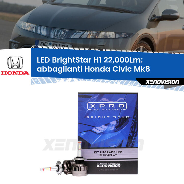 <strong>Kit LED abbaglianti per Honda Civic</strong> Mk8 2005 -2010. </strong>Due lampade Canbus H1 Brightstar da 22,000 Lumen. Qualità Massima.