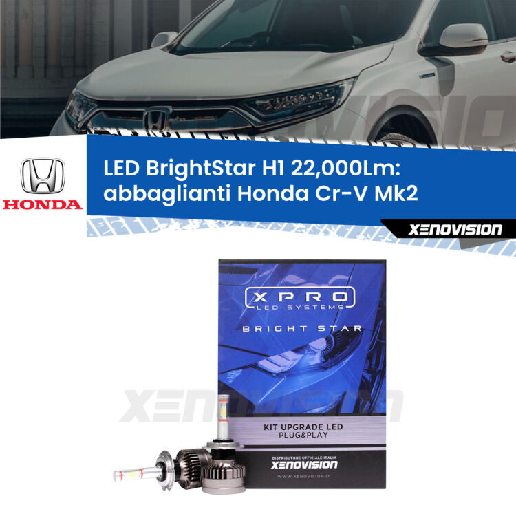 <strong>Kit LED abbaglianti per Honda Cr-V</strong> Mk2 a parabola doppia. </strong>Due lampade Canbus H1 Brightstar da 22,000 Lumen. Qualità Massima.