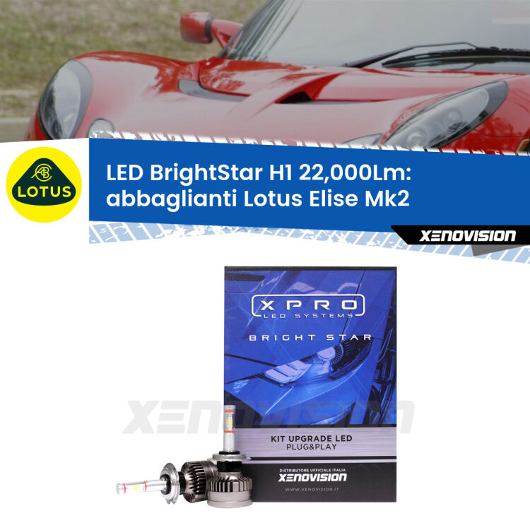 <strong>Kit LED abbaglianti per Lotus Elise</strong> Mk2 2000 -2009. </strong>Due lampade Canbus H1 Brightstar da 22,000 Lumen. Qualità Massima.