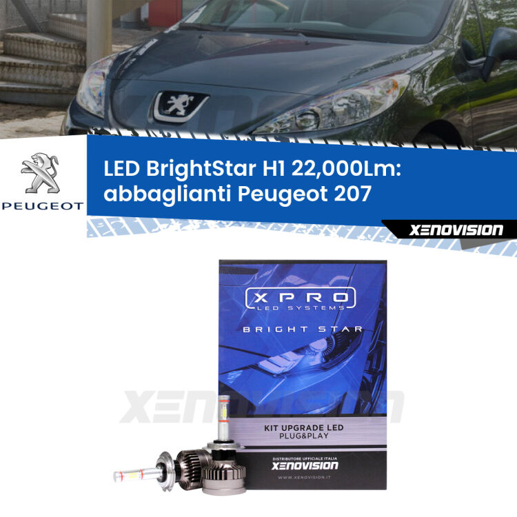 <strong>Kit LED abbaglianti per Peugeot 207</strong>  2006 -2015. </strong>Due lampade Canbus H1 Brightstar da 22,000 Lumen. Qualità Massima.