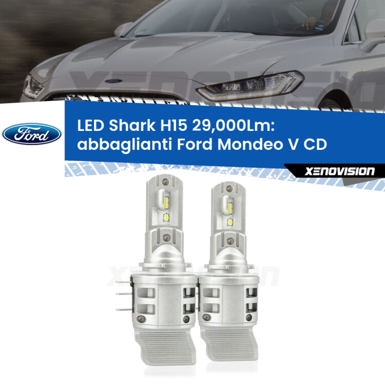 <strong>Kit abbaglianti LED per Ford Mondeo V</strong> CD 2012 -2016. Lampade <strong>H15</strong> doppia funzione (diurne + abbaglianti) Canbus modello Shark Xenovision.