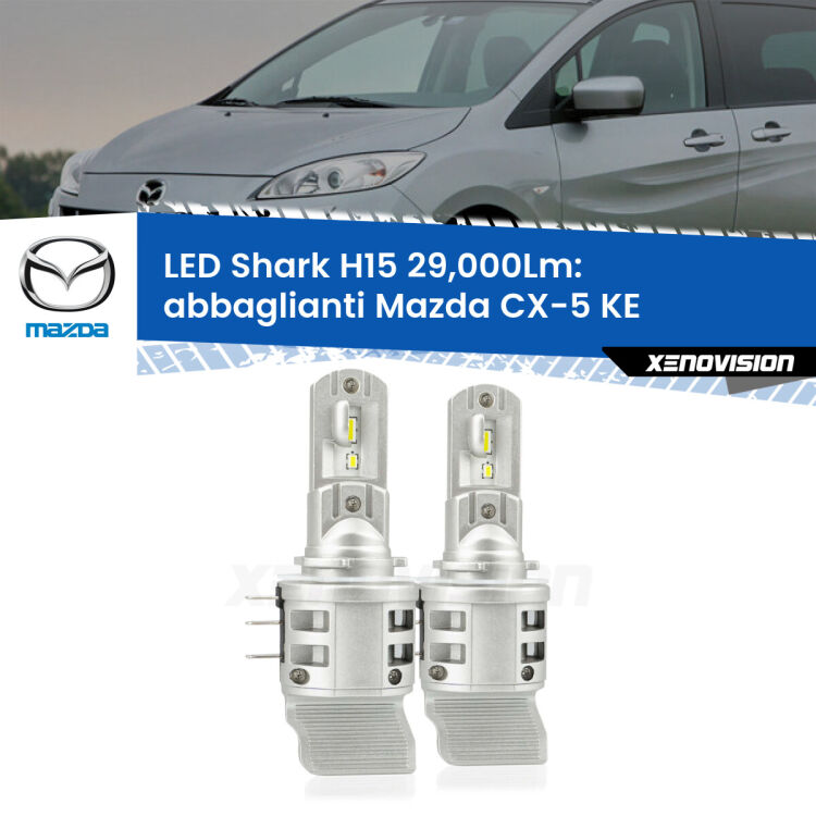 <strong>Kit abbaglianti LED per Mazda CX-5</strong> KE con luci diurne. Lampade <strong>H15</strong> doppia funzione (diurne + abbaglianti) Canbus modello Shark Xenovision.