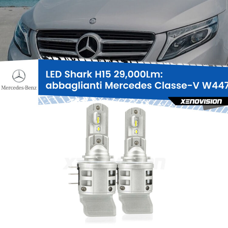 <strong>Kit abbaglianti LED per Mercedes Classe-V</strong> W447 2014 in poi. Lampade <strong>H15</strong> doppia funzione (diurne + abbaglianti) Canbus modello Shark Xenovision.