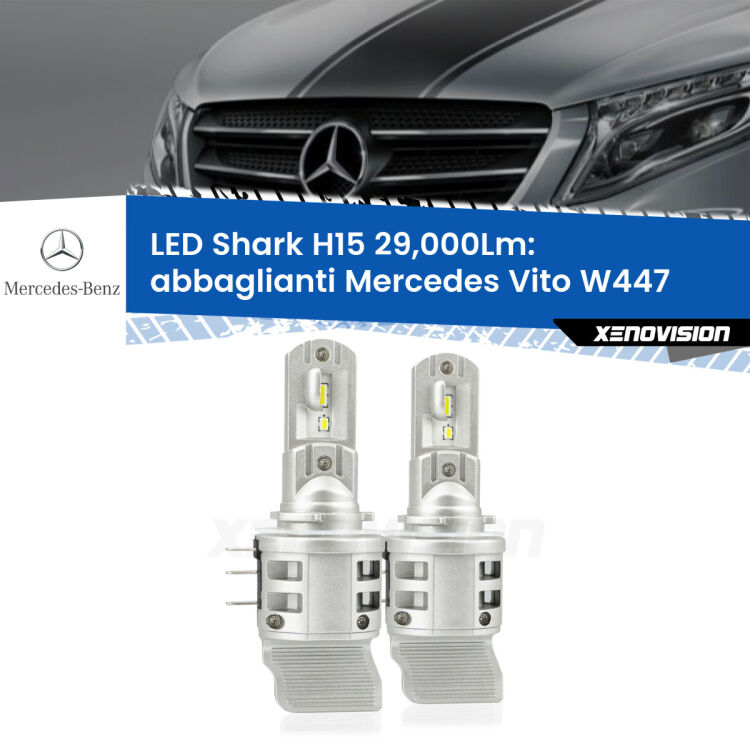 <strong>Kit abbaglianti LED per Mercedes Vito</strong> W447 2014 in poi. Lampade <strong>H15</strong> doppia funzione (diurne + abbaglianti) Canbus modello Shark Xenovision.