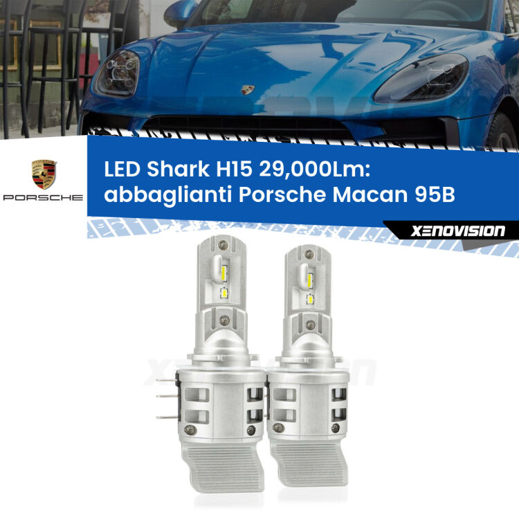 <strong>Kit abbaglianti LED per Porsche Macan</strong> 95B 2014 -2018. Lampade <strong>H15</strong> doppia funzione (diurne + abbaglianti) Canbus modello Shark Xenovision.