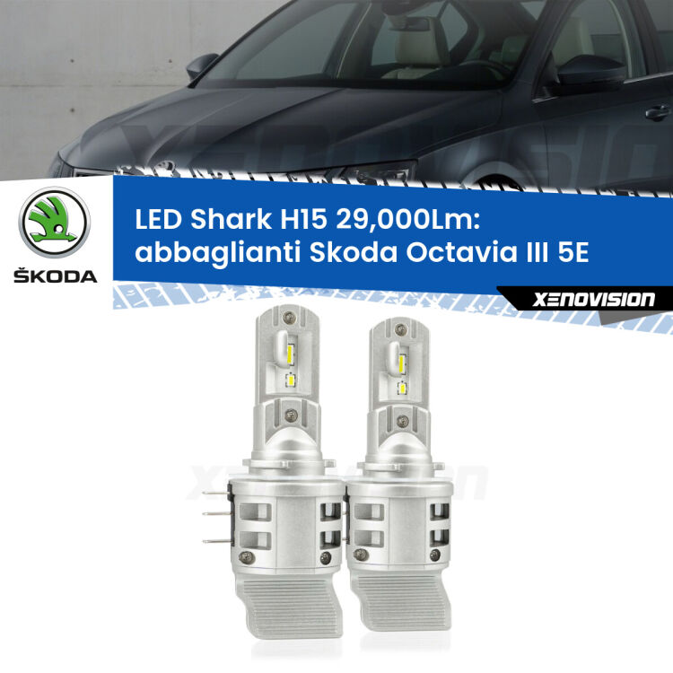 <strong>Kit abbaglianti LED per Skoda Octavia III</strong> 5E 2012 -2017. Lampade <strong>H15</strong> doppia funzione (diurne + abbaglianti) Canbus modello Shark Xenovision.