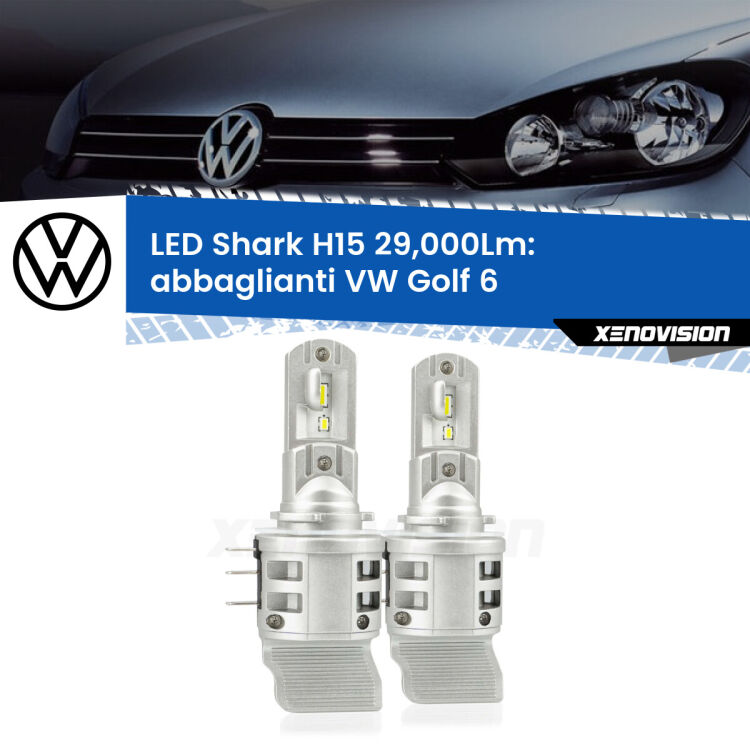 <strong>Kit abbaglianti LED per VW Golf 6</strong>  2008-2011. Lampade <strong>H15</strong> doppia funzione (diurne + abbaglianti) Canbus modello Shark Xenovision.