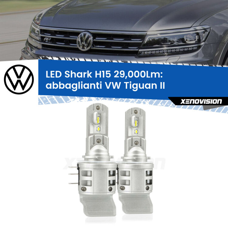 <strong>Kit abbaglianti LED per VW Tiguan</strong> II 2016-2020. Lampade <strong>H15</strong> doppia funzione (diurne + abbaglianti) Canbus modello Shark Xenovision.