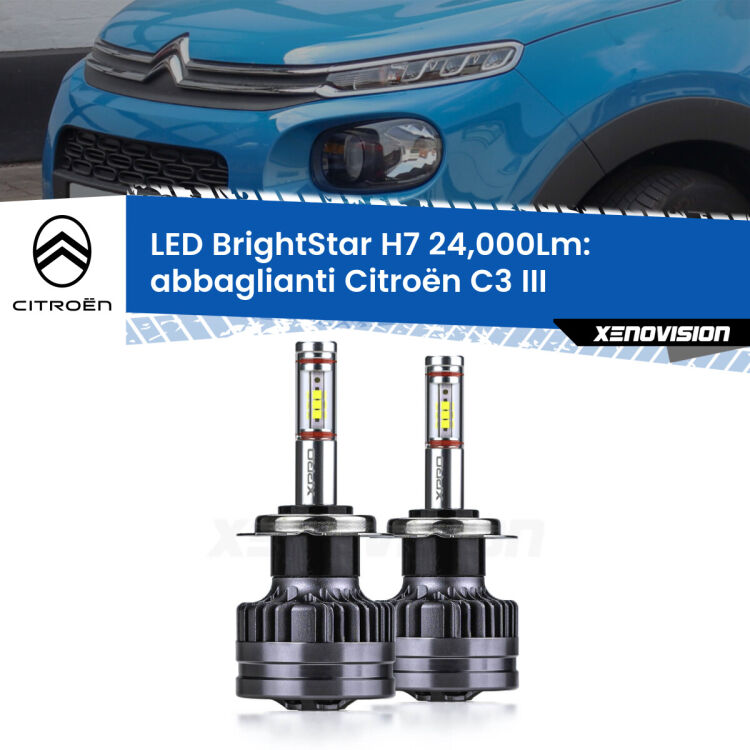 <strong>Kit LED abbaglianti per Citroën C3</strong> III 2016 in poi. </strong>Include due lampade Canbus H7 Brightstar da 24,000 Lumen. Qualità Massima.