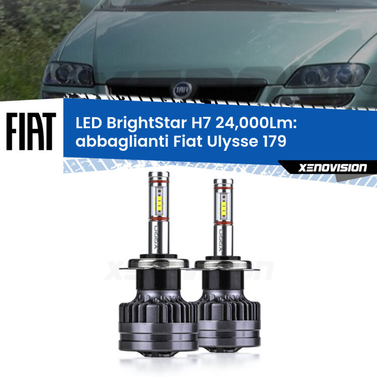 <strong>Kit LED abbaglianti per Fiat Ulysse</strong> 179 2002-2011. </strong>Include due lampade Canbus H7 Brightstar da 24,000 Lumen. Qualità Massima.