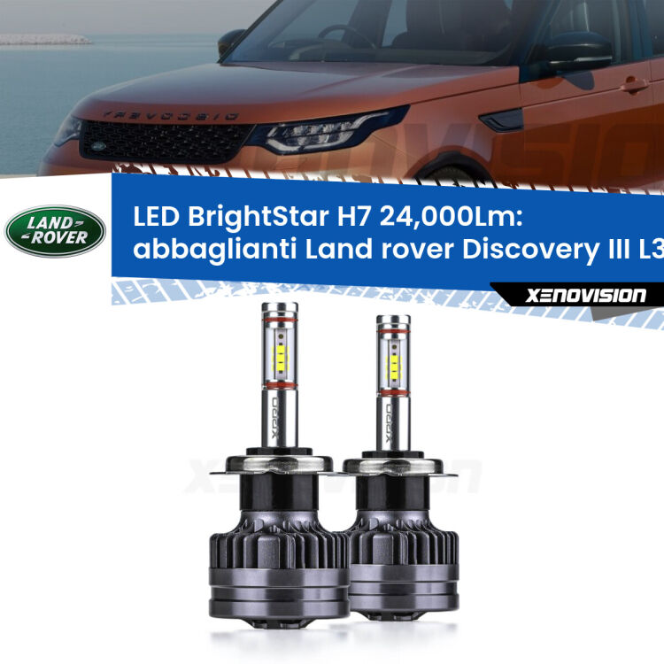 <strong>Kit LED abbaglianti per Land rover Discovery III</strong> L319 2004 -2009. </strong>Include due lampade Canbus H7 Brightstar da 24,000 Lumen. Qualità Massima.