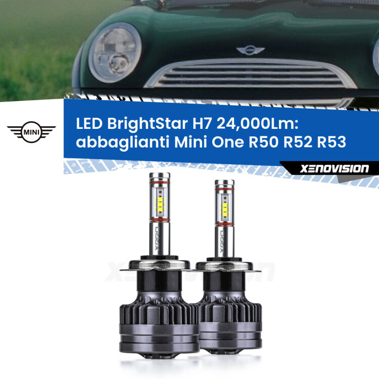 <strong>Kit LED abbaglianti per Mini One</strong> R50 R52 R53 2001-2006. </strong>Include due lampade Canbus H7 Brightstar da 24,000 Lumen. Qualità Massima.