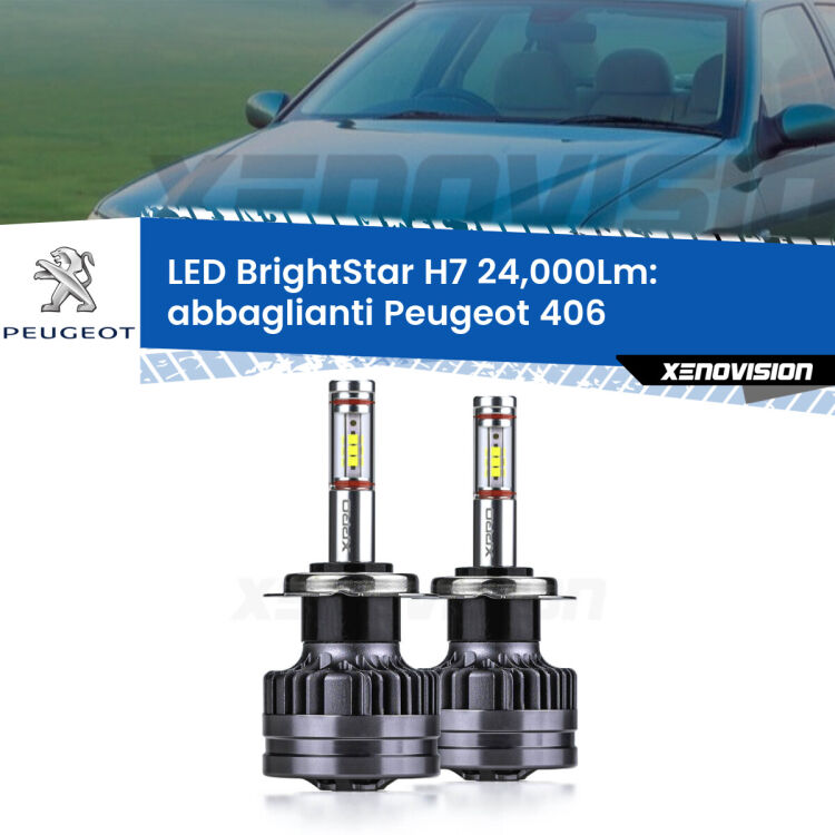 <strong>Kit LED abbaglianti per Peugeot 406</strong>  1995 -2004. </strong>Include due lampade Canbus H7 Brightstar da 24,000 Lumen. Qualità Massima.