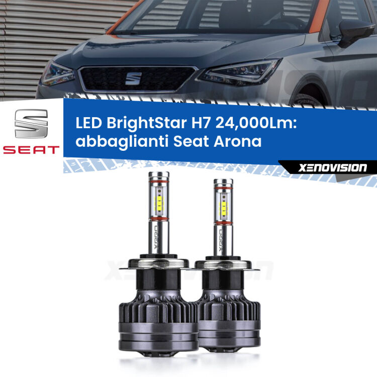 <strong>Kit LED abbaglianti per Seat Arona</strong>  2017 in poi. </strong>Include due lampade Canbus H7 Brightstar da 24,000 Lumen. Qualità Massima.