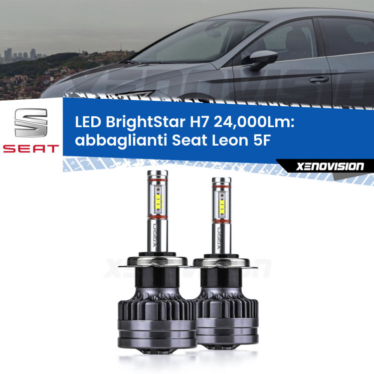 <strong>Kit LED abbaglianti per Seat Leon</strong> 5F 2012 in poi. </strong>Include due lampade Canbus H7 Brightstar da 24,000 Lumen. Qualità Massima.