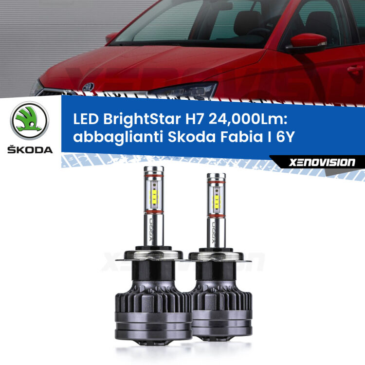 <strong>Kit LED abbaglianti per Skoda Fabia I</strong> 6Y con fari Xenon. </strong>Include due lampade Canbus H7 Brightstar da 24,000 Lumen. Qualità Massima.