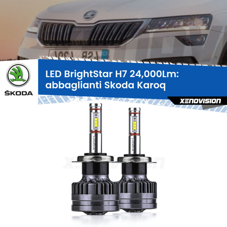 <strong>Kit LED abbaglianti per Skoda Karoq</strong>  2017 in poi. </strong>Include due lampade Canbus H7 Brightstar da 24,000 Lumen. Qualità Massima.