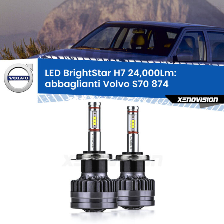 <strong>Kit LED abbaglianti per Volvo S70</strong> 874 1997 -2000. </strong>Include due lampade Canbus H7 Brightstar da 24,000 Lumen. Qualità Massima.