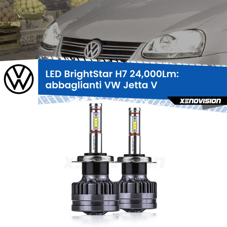 <strong>Kit LED abbaglianti per VW Jetta</strong> V 2005-2010. </strong>Include due lampade Canbus H7 Brightstar da 24,000 Lumen. Qualità Massima.