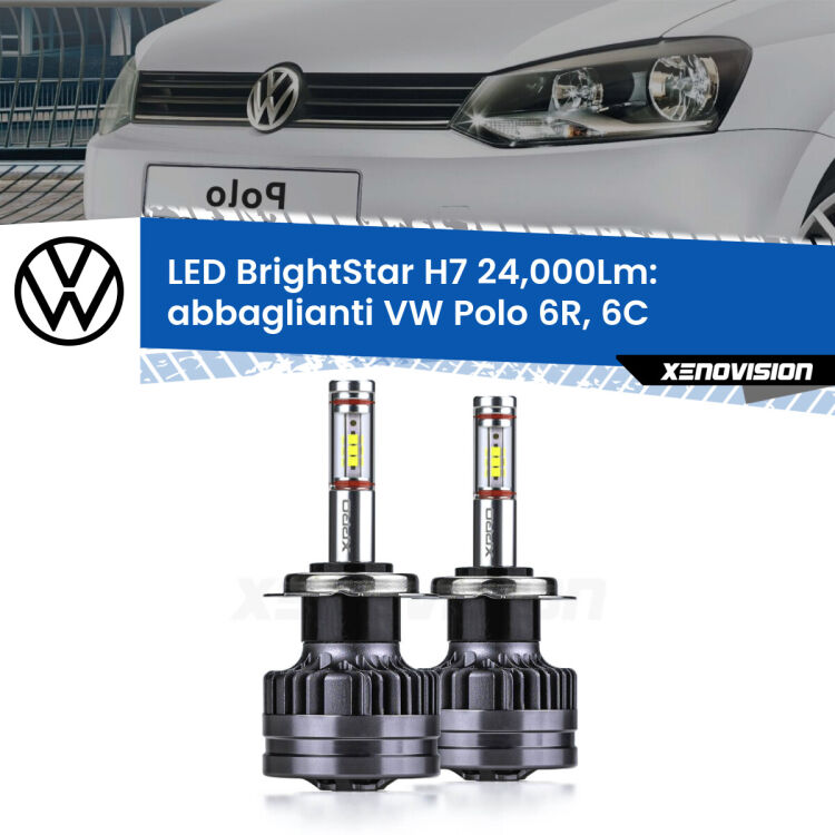 <strong>Kit LED abbaglianti per VW Polo</strong> 6R, 6C 2009-2017. </strong>Include due lampade Canbus H7 Brightstar da 24,000 Lumen. Qualità Massima.