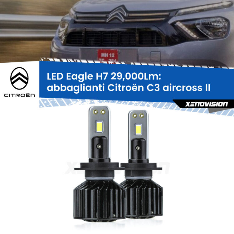 <strong>Kit abbaglianti LED specifico per Citroën C3 aircross</strong> II 2024 in poi. Lampade <strong>H7</strong> Canbus da 29.000Lumen di luminosità modello Eagle Xenovision.