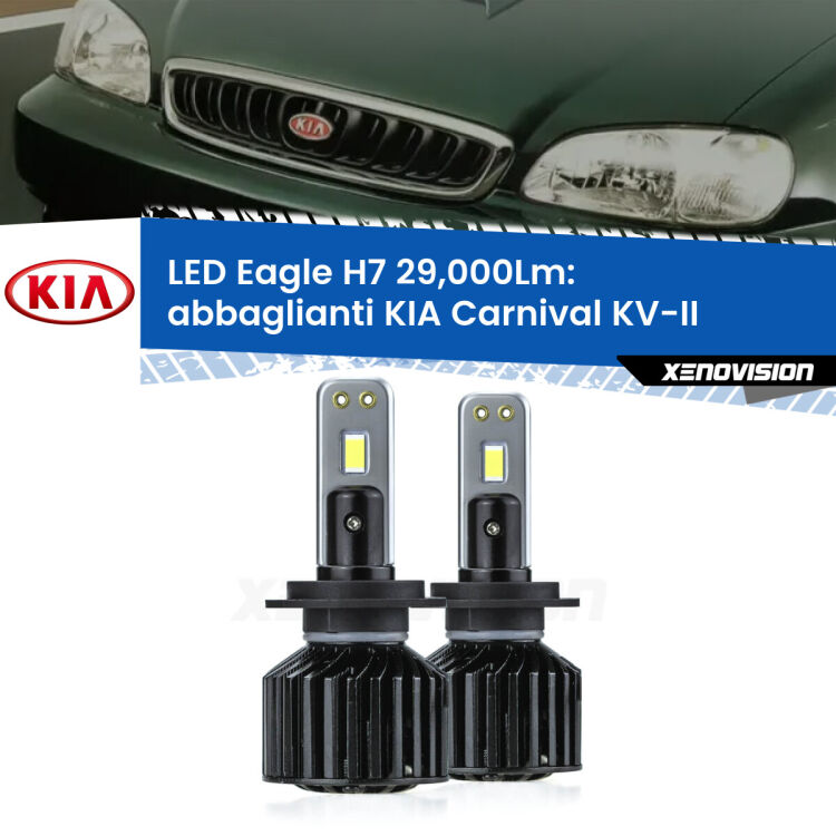 <strong>Kit abbaglianti LED specifico per KIA Carnival</strong> KV-II 1998 -2004. Lampade <strong>H7</strong> Canbus da 29.000Lumen di luminosità modello Eagle Xenovision.