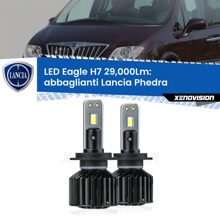 <strong>Kit abbaglianti LED specifico per Lancia Phedra</strong>  2002-2010. Lampade <strong>H7</strong> Canbus da 29.000Lumen di luminosità modello Eagle Xenovision.