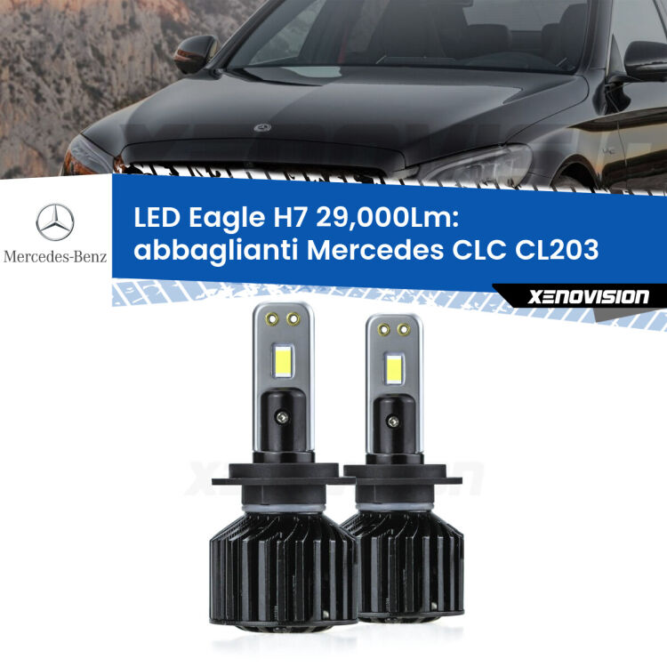 <strong>Kit abbaglianti LED specifico per Mercedes CLC</strong> CL203 2008 -2011. Lampade <strong>H7</strong> Canbus da 29.000Lumen di luminosità modello Eagle Xenovision.