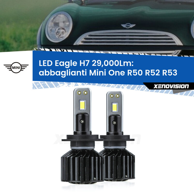 <strong>Kit abbaglianti LED specifico per Mini One</strong> R50 R52 R53 2001-2006. Lampade <strong>H7</strong> Canbus da 29.000Lumen di luminosità modello Eagle Xenovision.