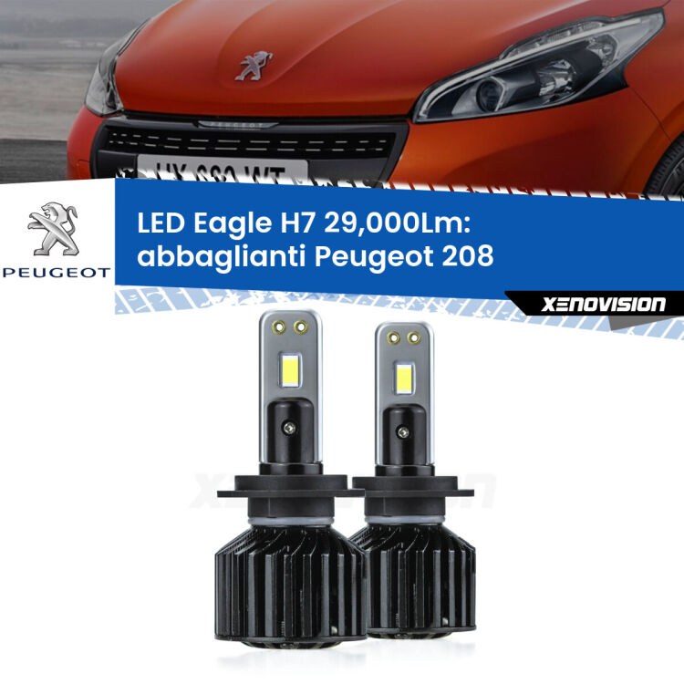 <strong>Kit abbaglianti LED specifico per Peugeot 208</strong>  2012 -2018. Lampade <strong>H7</strong> Canbus da 29.000Lumen di luminosità modello Eagle Xenovision.