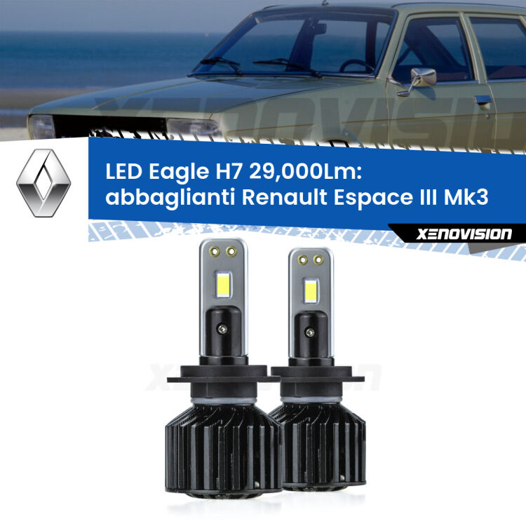 <strong>Kit abbaglianti LED specifico per Renault Espace III</strong> Mk3 2000 -2002. Lampade <strong>H7</strong> Canbus da 29.000Lumen di luminosità modello Eagle Xenovision.