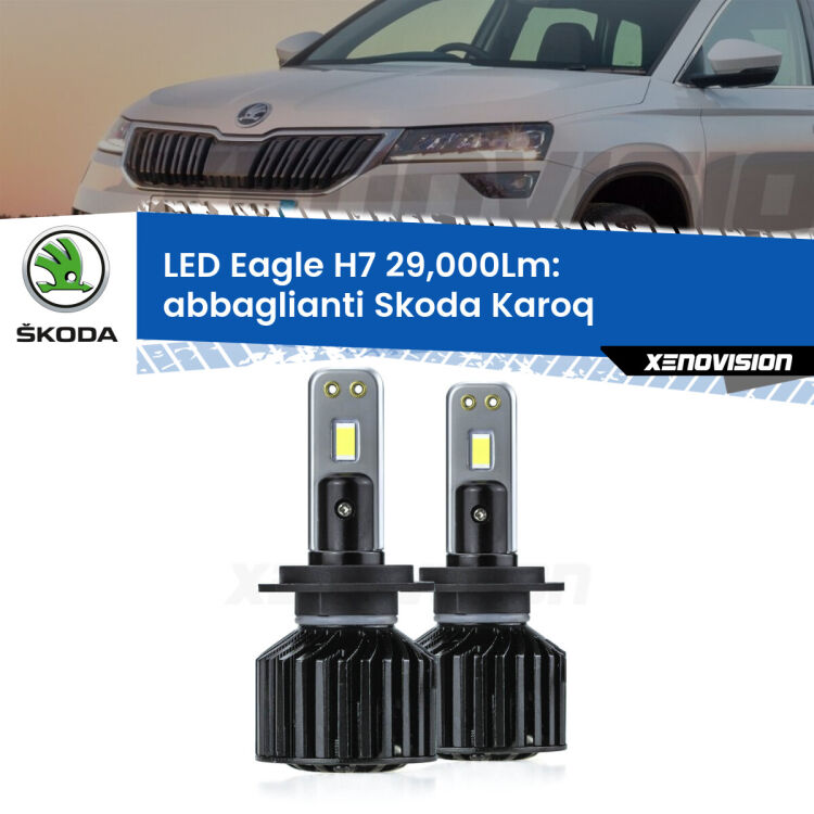 <strong>Kit abbaglianti LED specifico per Skoda Karoq</strong>  2017 in poi. Lampade <strong>H7</strong> Canbus da 29.000Lumen di luminosità modello Eagle Xenovision.