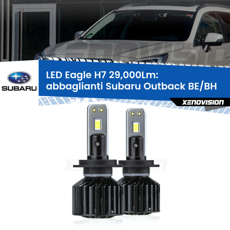 <strong>Kit abbaglianti LED specifico per Subaru Outback</strong> BE/BH 2000 -2003. Lampade <strong>H7</strong> Canbus da 29.000Lumen di luminosità modello Eagle Xenovision.