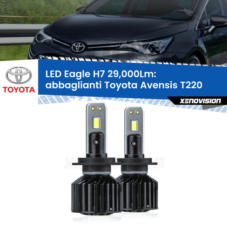 <strong>Kit abbaglianti LED specifico per Toyota Avensis</strong> T220 1997 -2003. Lampade <strong>H7</strong> Canbus da 29.000Lumen di luminosità modello Eagle Xenovision.