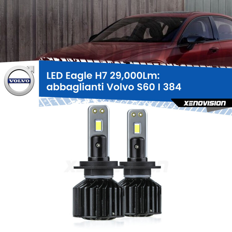 <strong>Kit abbaglianti LED specifico per Volvo S60 I</strong> 384 fino al 2004, con fari Bi-Xenon. Lampade <strong>H7</strong> Canbus da 29.000Lumen di luminosità modello Eagle Xenovision.